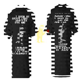 Just Because I'm Awake Doesn't Mean Sloth Lazy T-Shirt - Monsterry