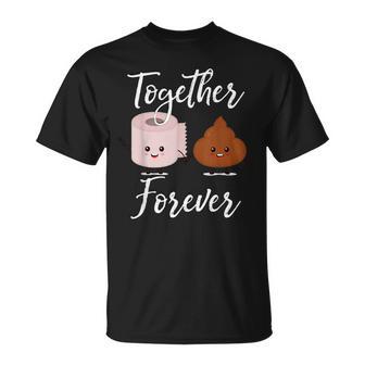 Kacke Together Forever Toilet Roll Poop T-Shirt - Geschenkecke