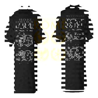 La Historia De Roma Camiseta unisex - Regaloses