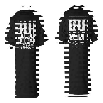Last Day Of School 5Th Fifth Grade Bruh We Out 5Th Graders T-Shirt | Mazezy