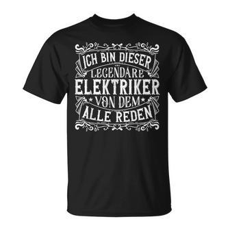 Legendary Electronician Work & Work Electrician T-Shirt - Geschenkecke