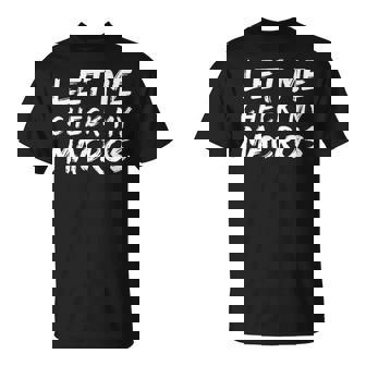 Let Me Check My Macros Keto Diet Shirt T-Shirt - Monsterry