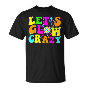 Let's Glowing Crazy In My Glowing Era Team Party Matching T-Shirt - Monsterry