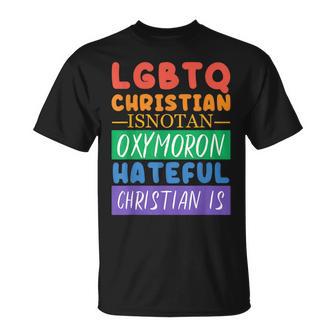 LGBTQ Christian Isnotan Oxymoron Hateful Christian Is LGBT T-Shirt - Monsterry