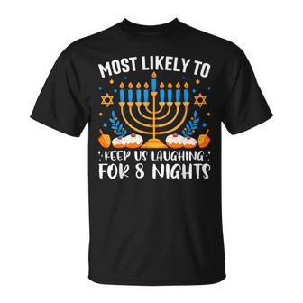 Most Likely To Keep Us Laughing For 8 Nights Jewish Hanukkah T-Shirt - Monsterry