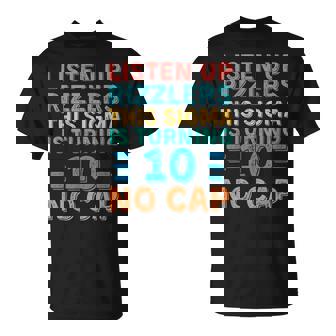 Listen Up Rizzlers This Sigma Is Turning 10 Birthday T-Shirt - Thegiftio