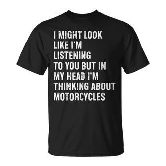 I Might Look Like I'm Listening Motorcycle T-Shirt - Thegiftio UK