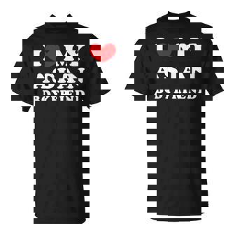 I Love My Asian Boyfriend I Heart My Asian Boyfriend T-Shirt - Monsterry