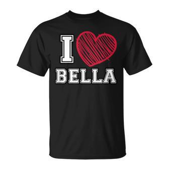 I Love Bella Nombre Amo Bella Camiseta unisex - Regaloses