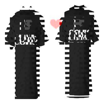 I Love Clowns I Heart Clowns Halloween Spirit Clown Lover T-Shirt - Monsterry