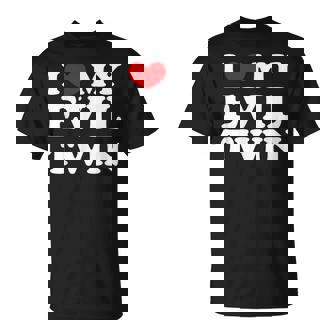I Love My Evil Twin I Heart My Evil Twin T-Shirt - Monsterry