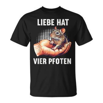 With Love Has Four Paws Degu Degus Owner Deguhalter T-Shirt - Geschenkecke