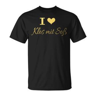 I Love Klos With Sauce Franken Dumplings Upper Franken Heart T-Shirt - Geschenkecke