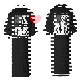I Love My Mum I Heart My Mom T-Shirt - Seseable