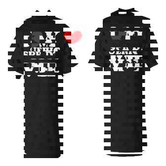 I Love My Super Hot Wife Ich Liebe Meine Superheiße Frau T-Shirt - Geschenkecke