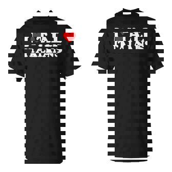 I Love Tall Italians Camiseta unisex - Regaloses