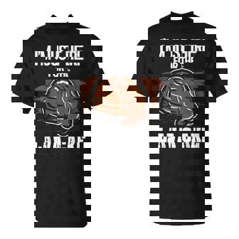 I 'm Just Here For The Lava Cake T-Shirt - Monsterry
