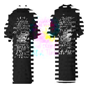Making Memories Sisters Cruise Trip 2025 Sisters Vacation T-Shirt - Seseable