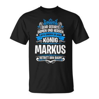 Markus Name With King Saying T-Shirt - Geschenkecke