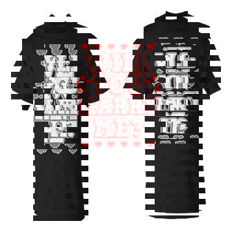 Marriage Proposal Design For Valentine's Day Will You Marry Me T-Shirt - Monsterry