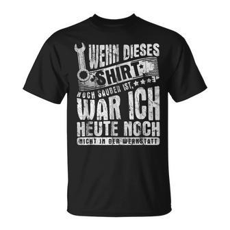 With Mechanic Car Wenn Dieser Noch Sauberist Ist T-Shirt - Geschenkecke