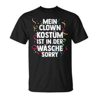 Mein Clown Kostüm Ist In Der Wäsche Carnival T-Shirt - Geschenkecke