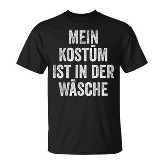 Mein Costume Ist In Der Wäsche Carnival Man Fancy Dress T-Shirt - Geschenkecke