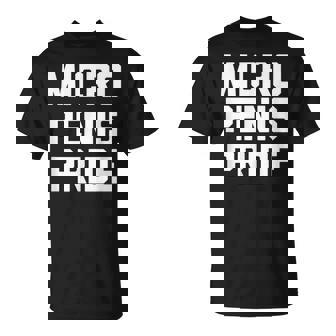 Micro Penis Pride Sarcastique Pour Homme T-Shirt - Cadeauxyz