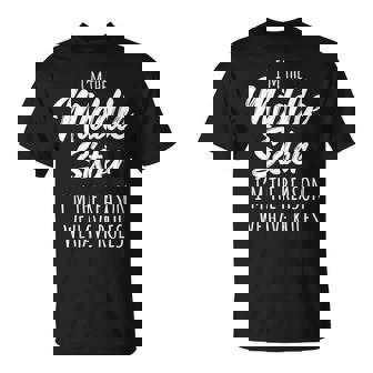 Middle Sister The Reason We Have Rules Matching Sister Camiseta unisex - Regaloses