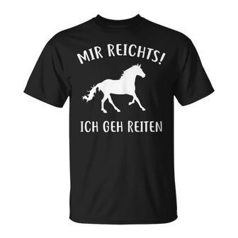 Mir Reichts Ich Geh Reiten Horse Lovers T-Shirt - Geschenkecke