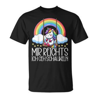 Mir Reichts Ich Geh Schaukeln Unicorn Partner Look T-Shirt - Geschenkecke