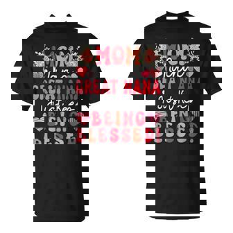 Mom Nana Great Nana Just Keep Being Blessed Mother's Day T-Shirt - Seseable