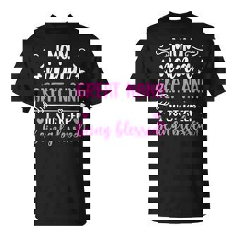 Mom Nana Great Nana Keep Getting Blessed Great Nana T-Shirt - Monsterry
