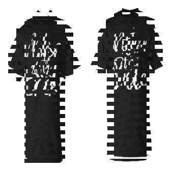 Mother Of The Bride Wedding Engagement Matching Bridal T-Shirt - Seseable