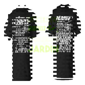 N' Enervez Jamais Un Jardinier Jardinage Cadeau Paysagiste T-Shirt - Cadeauxyz
