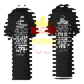 Nacho Average Pastor's Wife Mexican Cinco De Mayo T-Shirt - Monsterry