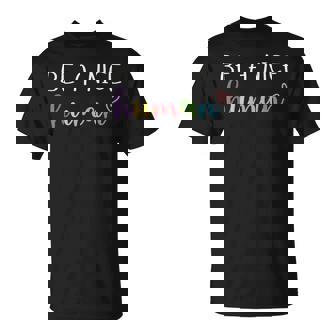 Be A Nice Human Inspirational Positive Saying Cute Pastel T-Shirt - Cadeauxyz