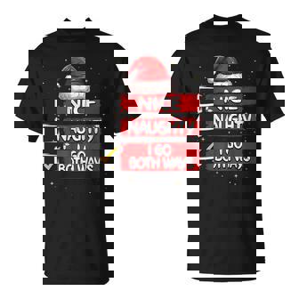 Nice Naughty I Go Both Ways Christmas List Santa Claus T-Shirt - Monsterry