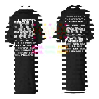 My Nickname Is Mama But My Full Name Is Mom Mother's Day T-Shirt - Seseable