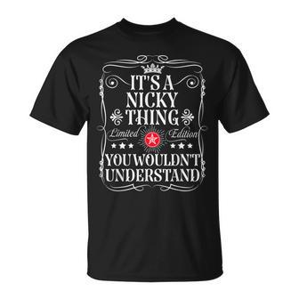 Nicky Name It's A Nicky Thing You Wouldn't Understand T-Shirt - Geschenkecke