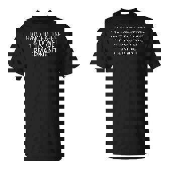 I Had No Idea These Tattoos Were Permanent T-Shirt | Seseable CA