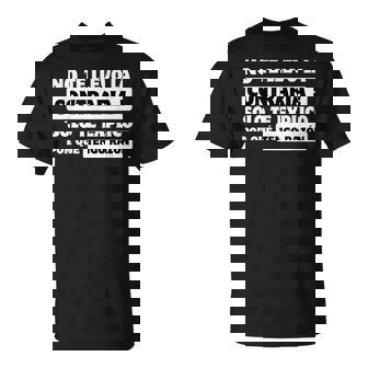 No Te Llevo La Contraria Llevo Razón Debate Graciosa Ironica Camiseta unisex - Regaloses