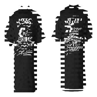No Tengo 70 Años Tengo 18 Con 52 De Experiencia Cumpleaños Camiseta unisex - Regaloses