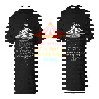 The Noblest Art Is That Of Making Others Happy Quote T-Shirt - Monsterry