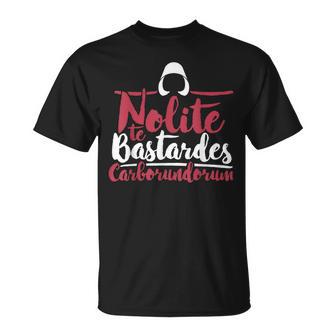 Nolite Te Bastardes Carborundorum Feminist Para Camiseta unisex - Regaloses