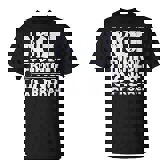 Not Friendly Do Not Approach Funny Sarcastic T-Shirt - Monsterry