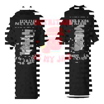 Nutrition Is My Jam Dietitian And Health Coach Present T-Shirt | Mazezy