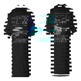 Still Like That Old Time Rock N Roll That Kind Of Music T-Shirt - Thegiftio
