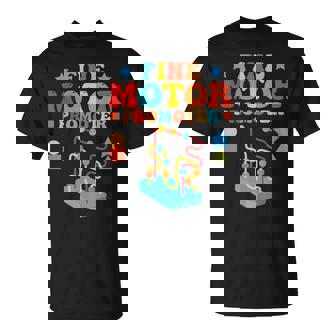 OT Occupational Therapy Fine Motor Promoter T-Shirt - Monsterry
