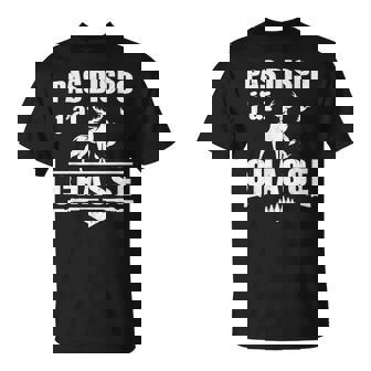 Pas Dispo J’Ai Chasse Humour Chasseur Et Chasseresse T-Shirt - Cadeauxyz